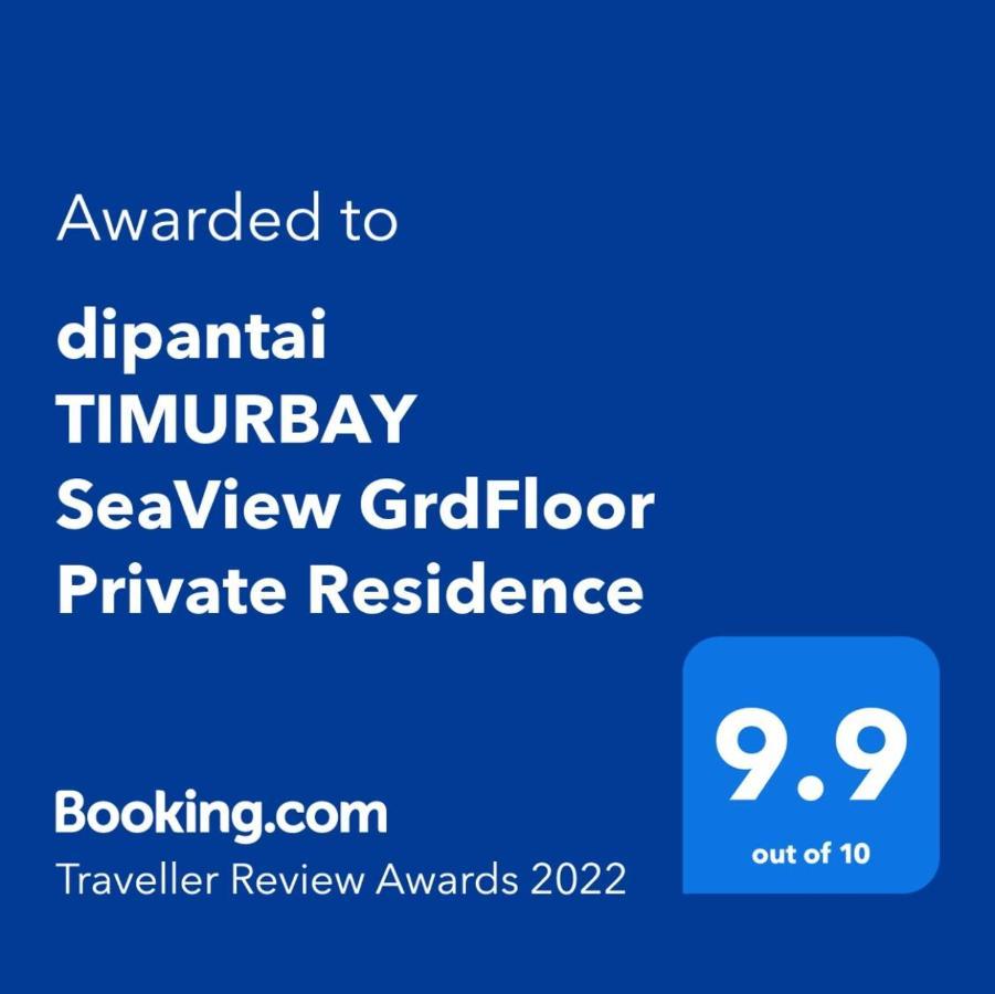 Dipantai Timurbay Seaview Grdfloor Private Residence Kuantan Zewnętrze zdjęcie